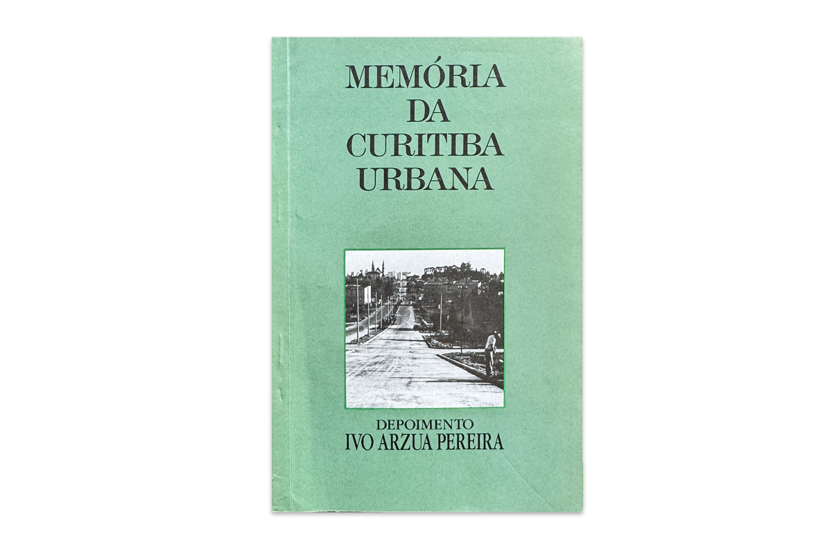 MEMÓRIA DA CURITIBA URBANA VOL.1