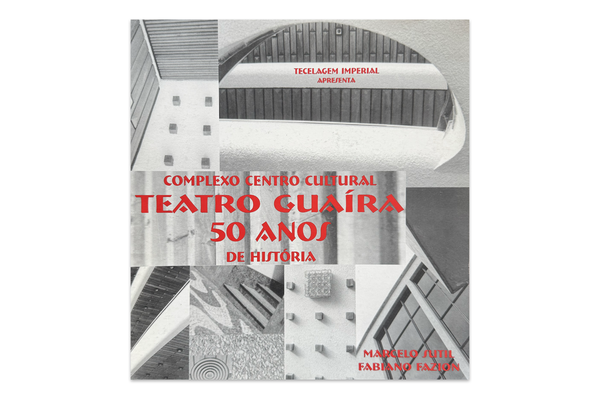 TEATRO GUAÍRA - 50 ANOS DE HISTÓRIA