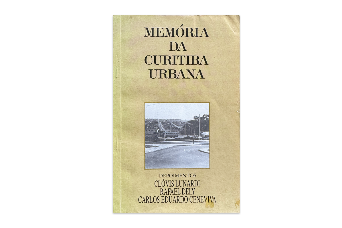 MEMÓRIA DA CURITIBA URBANA VOL.2