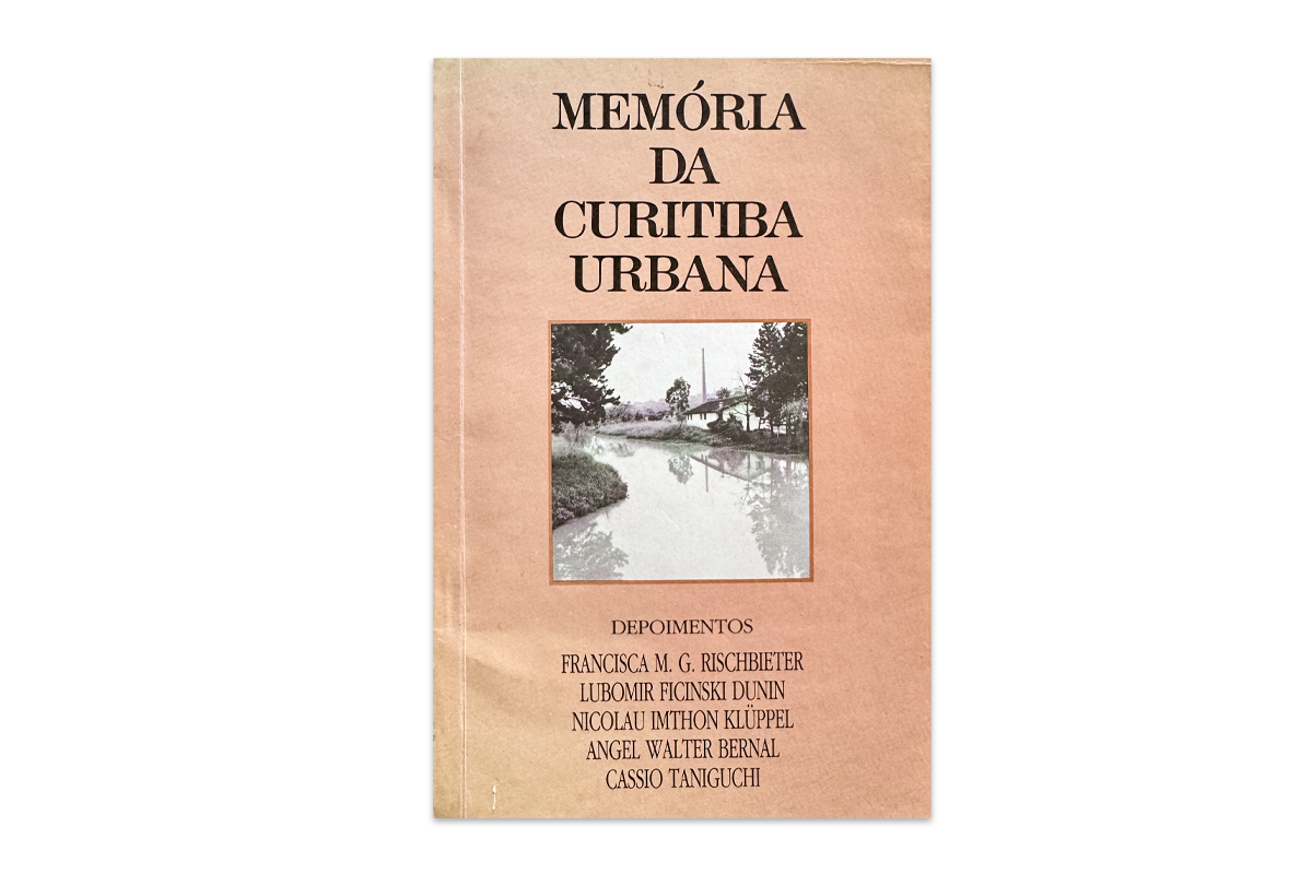 MEMÓRIA DA CURITIBA URBANA VOL.3